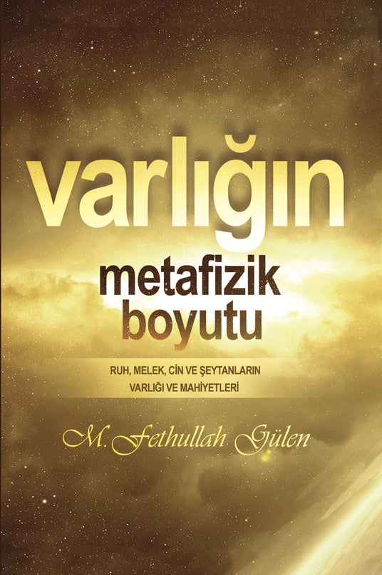 Varlığın Metafizik Boyutu (Ruh, melek, cin ve şeytanların varlığı ve mahiyeti) kitap kapağı – M. Fethullah Gülen