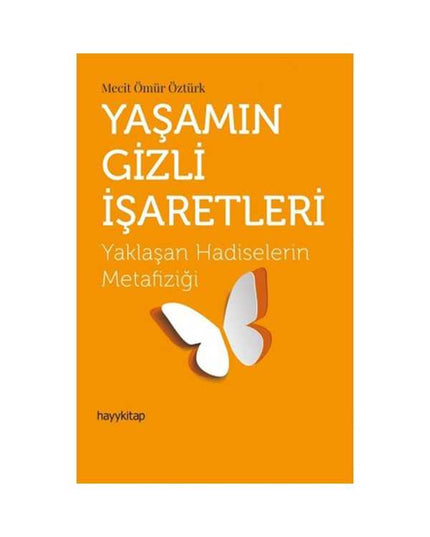 Yaşamın Gizli İşaretleri-Yaklaşan Hadiselerin Metafiziği kitap kapağı
