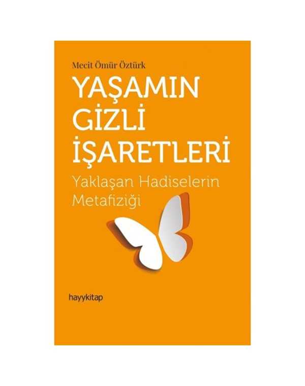 Yaşamın Gizli İşaretleri-Yaklaşan Hadiselerin Metafiziği kitap kapağı