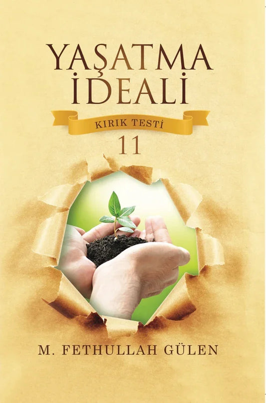 Yaşatma İdeali - Kırık Testi 11 kitap kapağı – M. Fethullah Gülen
