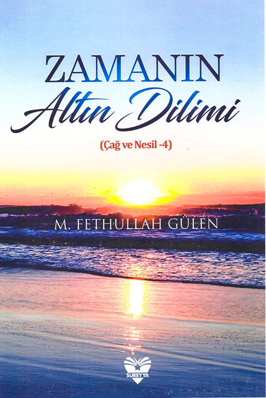 Zamanın Altın Dilimi (Çağ ve Nesil 4) kitap kapağı – M. Fethullah Gülen