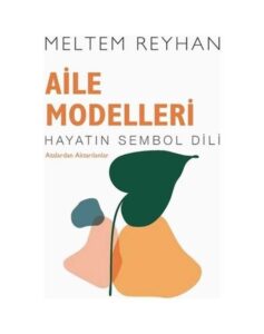 Aile Modelleri - Meltem Reyhan