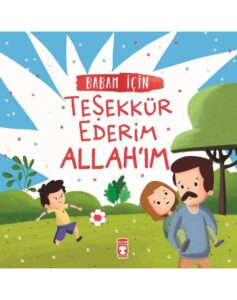 Babam İçin Teşekkür Ederim Allahım