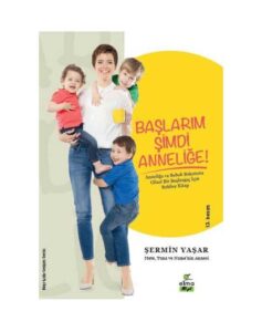 Başlarım Şimdi Anneliğe