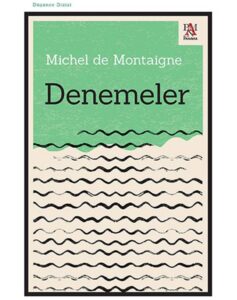 Denemeler - Michel de Montaigne