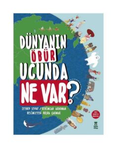 Dünyanın Öbür Ucunda Ne Var