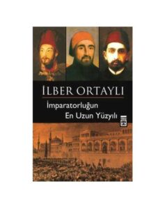 İmparatorluğun En Uzun Yüzyılı