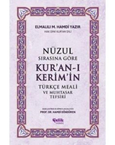 Nüzul Sırasına Göre Kuran-ı Kerimin Türkçe Meali ve Muhtasar Tefsiri