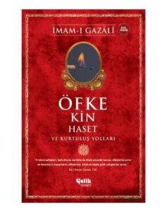 Öfke Kin Haset ve Kurtuluş Yolları