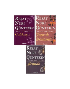 Reşat Nuri Güntekin Çalıkuşu -  Yaprak Dökümü -Acımak 3 Lü Set
