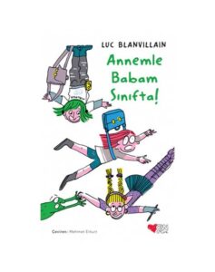 Annemle Babam Sınıfta!