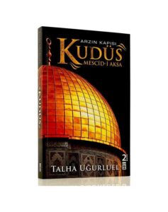 Arzın Kapısı Kudüs - Talha Uğurluel