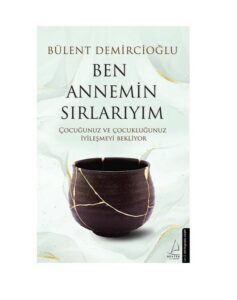 Ben Annemin Sırlarıyım