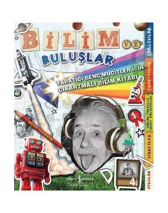 Bilim ve Buluşlar – Yaratıcı Genç Mucitler için Çıkartmalı Bilim Kitabı