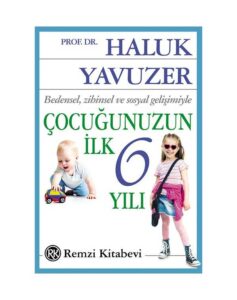 Çocuğunuzun İlk 6 Yılı