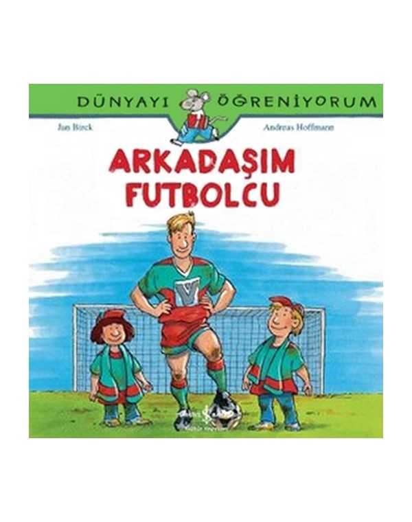 dunyayi-ogreniyorum-arkadasim-futbolcu.jpg