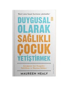 Duygusal Olarak Sağlıklı Çocuk Yetiştirmek