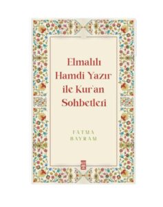 Elmalılı Hamdi Yazır İle Kur'an Sohbetleri