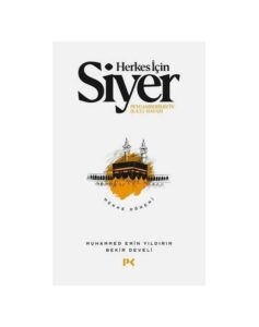 Herkes İçin Siyer Peygamberimiz'in (s.a.v.) Hayatı / Mekke Dönemi