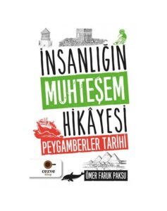 İnsanlığın Muhteşem Hikayesi - Peygamberler Tarihi