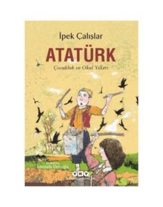Atatürk-Çocukluk ve Okul Yılları