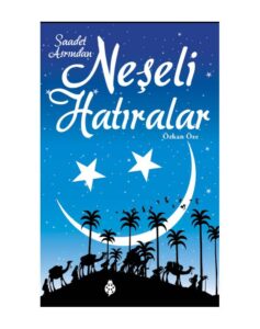 Saadet Asrından Neşeli Hatıralar - Özkan Öze 8-9-10 yaş