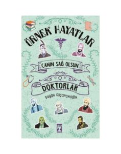 Canın Sağolsun Doktorlar - Örnek Hayatlar