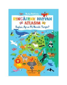 Rengarenk Hayvan Atlasım - Kaplan Ayı ve Fil Nerede Yaşıyor