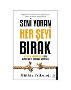 Seni Yoran Her Şeyi Bırak