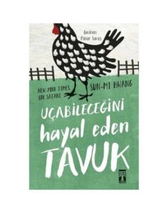 Uçabileceğini Hayal Eden Tavuk